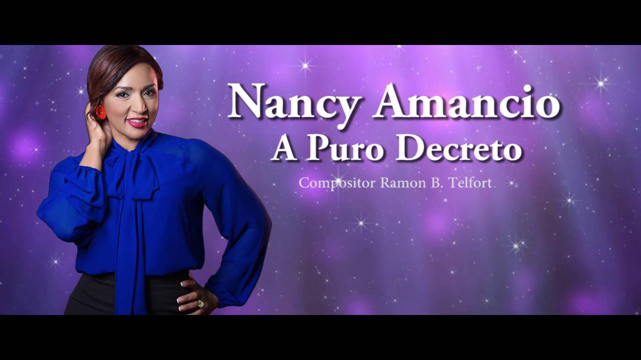 A Puro Decreto - Nancy Amancio - Letra Oficial (2016)