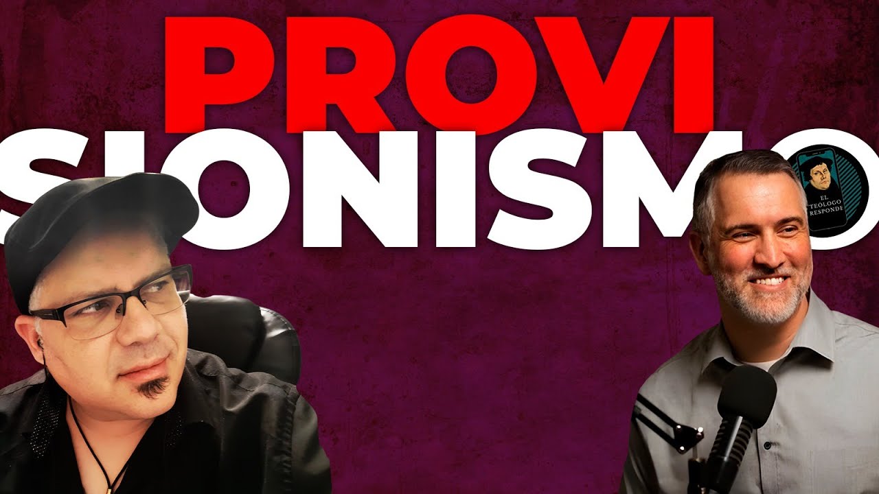 PROVISIONISMO bajo Lupa... La Parte 2 #soteriologia #provisionismo #protestantismo