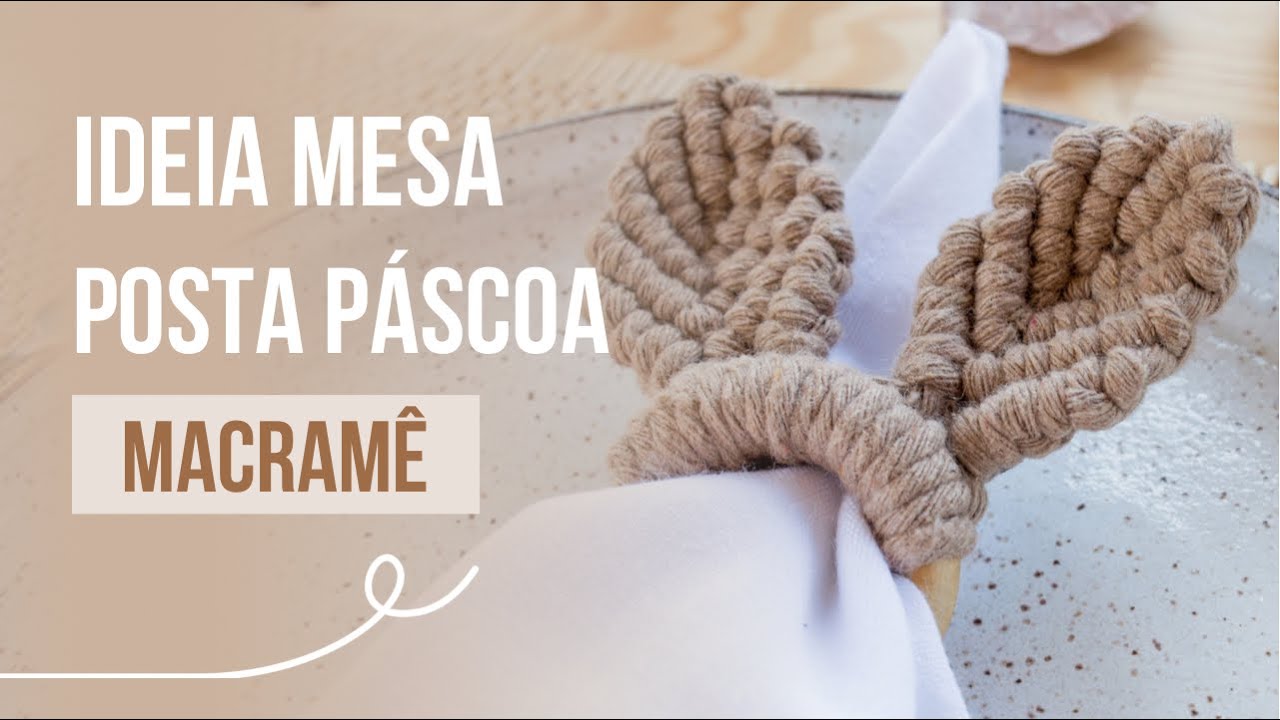 TUTORIAL Anel de guardanapo em Macramê Rápido e Fácil | Mesa Posta Páscoa