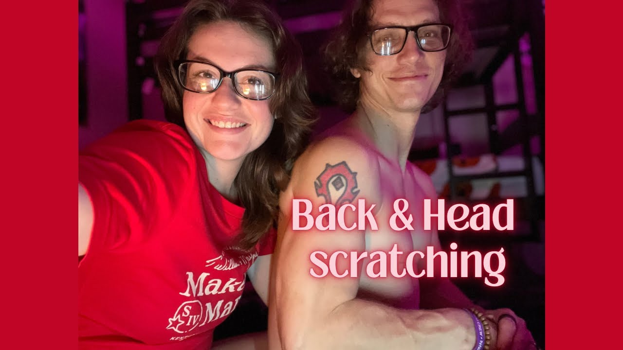 ASMR Back & Head scratching 💆🏻‍♀️