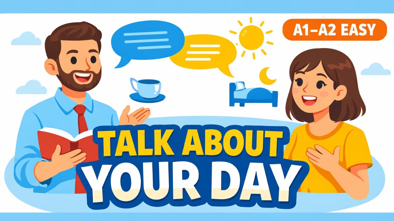 How to Talk About Your Day in English | Easy Conversation for Beginners (A1–A2)