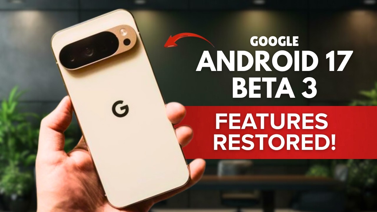 Pixel Users Rejoice! Android 17 Beta 3 Fixes Major Issue - Gemini Voice Back + New Features !!