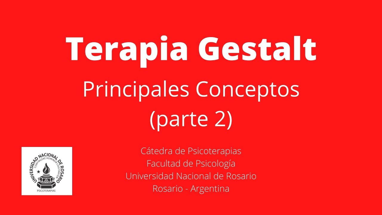 Terapia Gestalt - Conceptos fundamentales (parte 2)