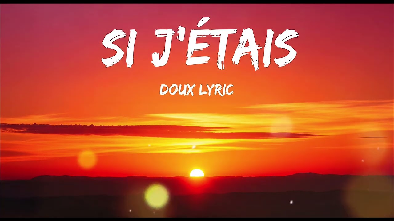 Si j’étais | Chanson Romantique | French Music | Love Song - Doux Lyric