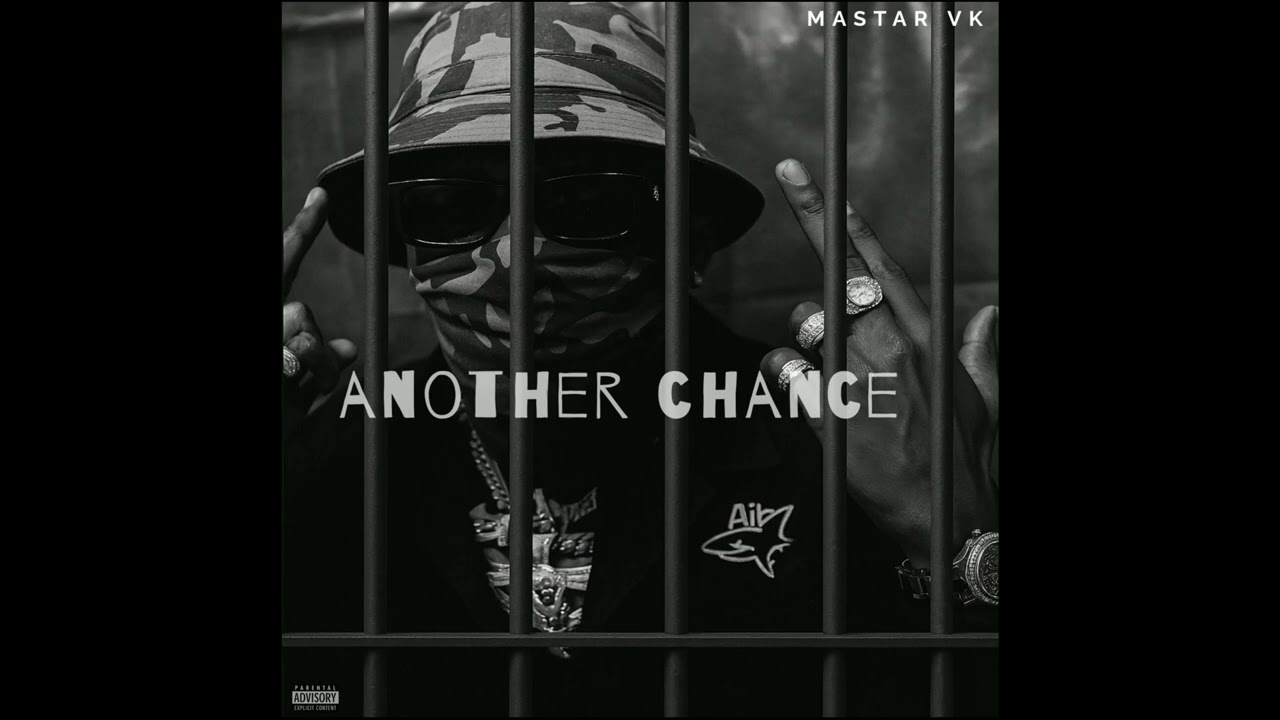 Mastar VK - ANOTHER CHANCE (Official Audio) THE STORY