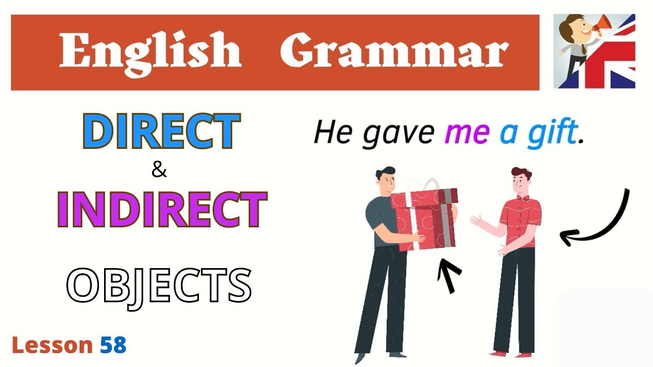 Master Direct and Indirect Objects in 7 Minutes! - Rules & Examples - English Grammar Lesson