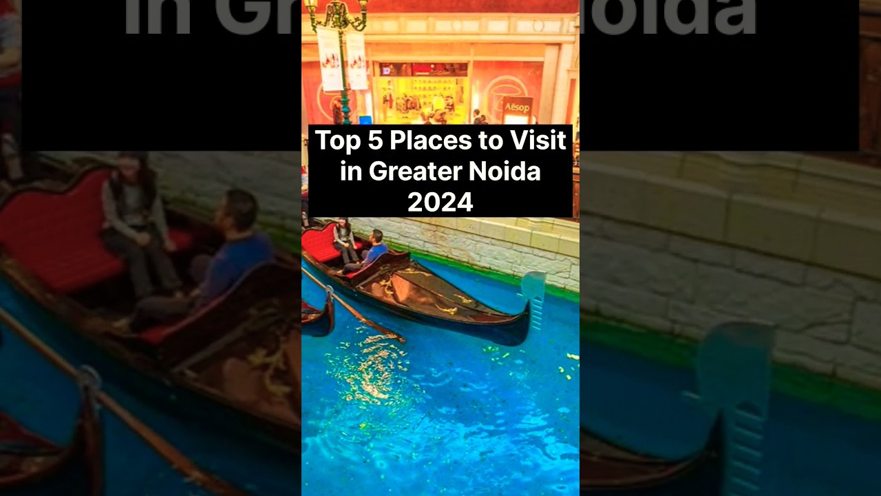 Top 5 Places to Visit in Greater Noida #2024 #newyearspecial #shortvideos