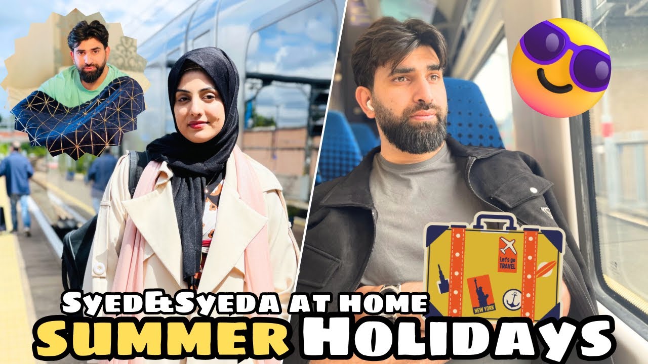 Syed and Syeda off to summer holidays 😎 | long journey se tired 😥 | Iran to England 🇬🇧