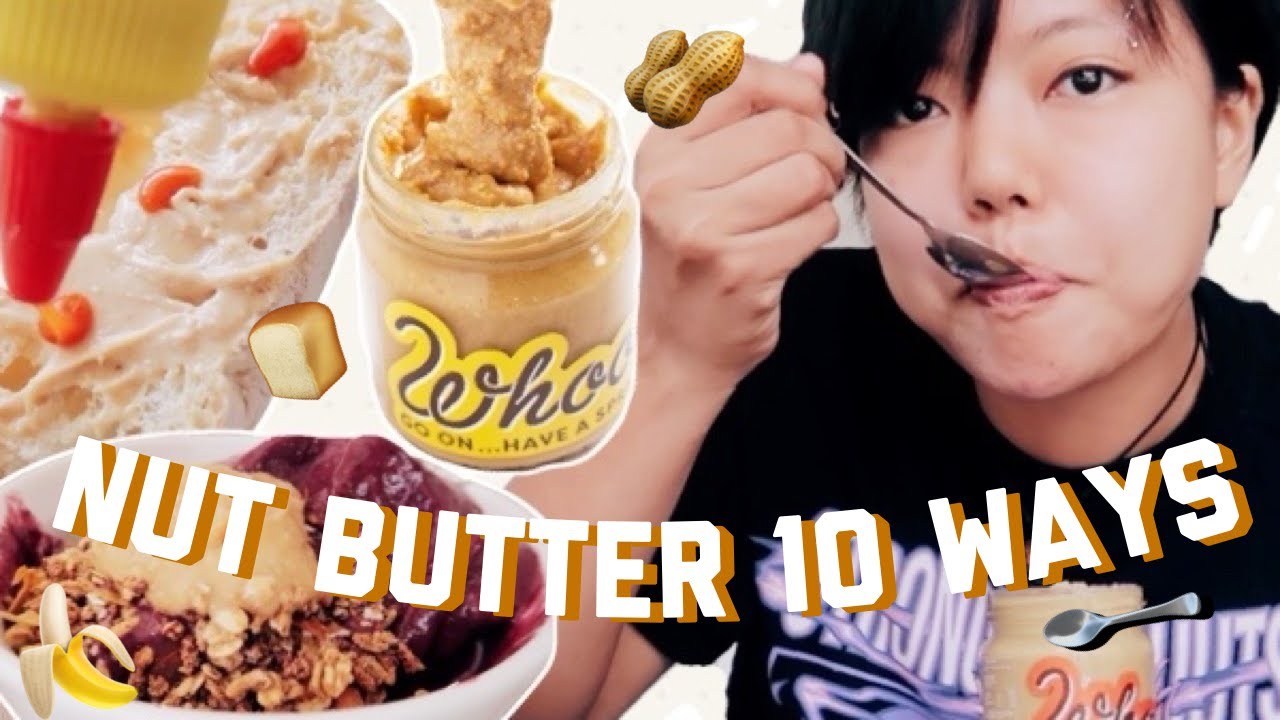 🥜 10 EASY Ways to Enjoy Nut Butter! (Healthy Vegan Snack Ideas)