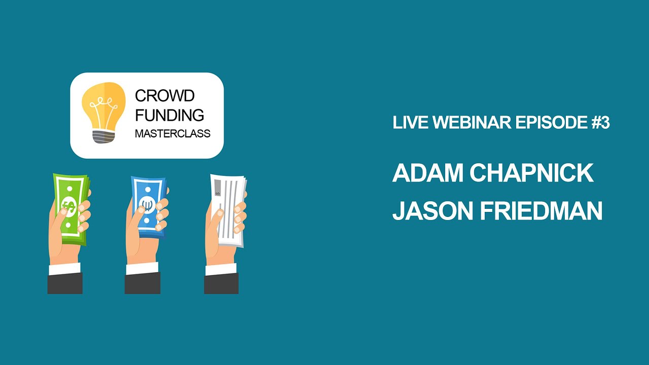 Crowdfunding Masterclass #3 with Adam Chapnick, Jason Fishman, and host Josef Holm