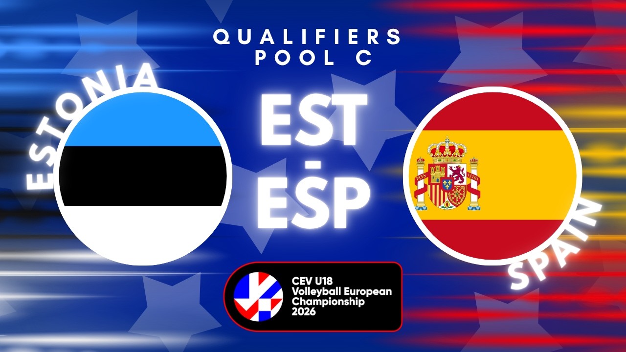 CEV U18 Volleyball European Championship 2026 - Women - Pool C Qualifiers - ESTONIA - SPAIN