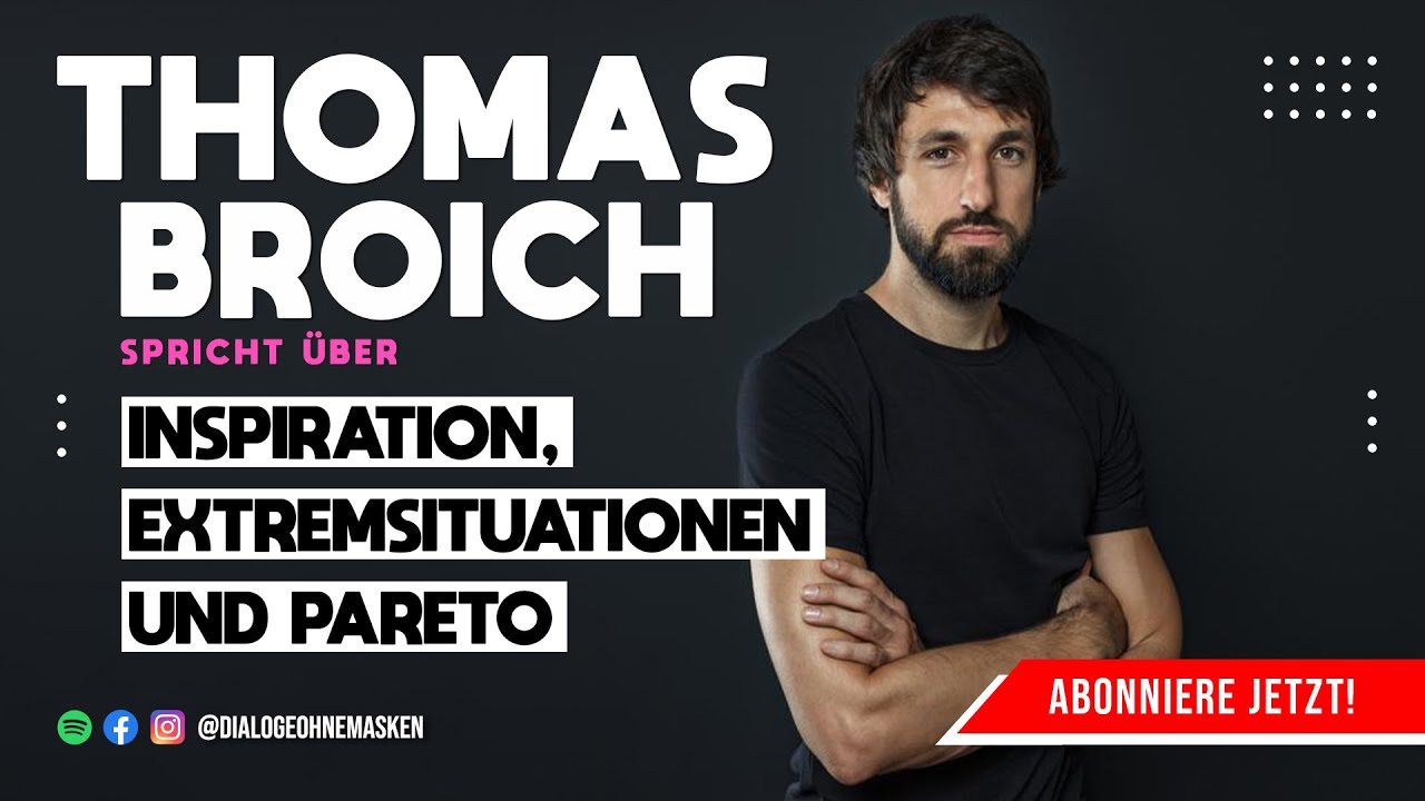 THOMAS BROICH &uuml;ber au&szlig;ergew&ouml;hnliche Wege, Pareto des Lebens und was in Extremsituationen hilft
