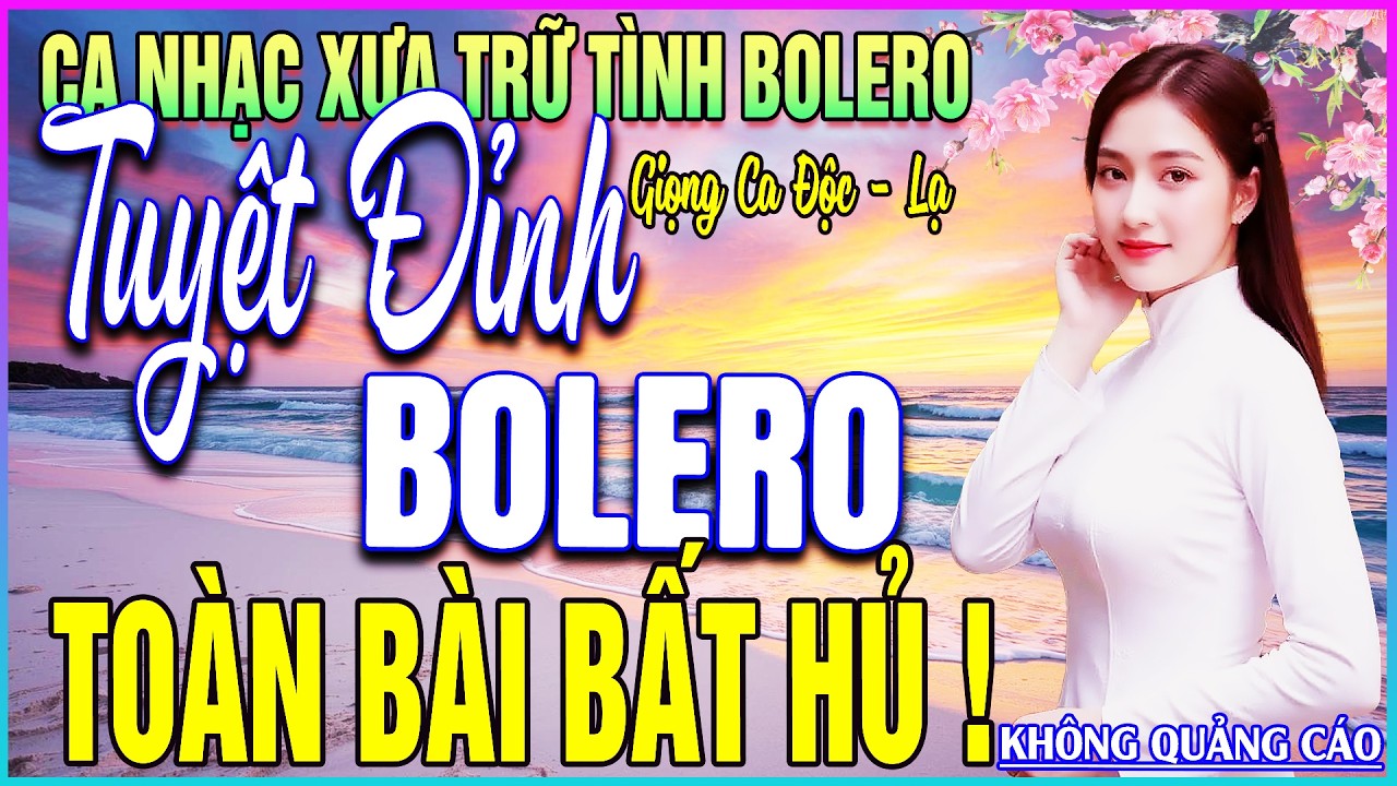 LK 144 B&agrave;i Ca Nhạc Trữ T&igrave;nh BOLERO MỚI NHẤT 2026➤TUYỆT ĐỈNH BOLERO - TO&Agrave;N B&Agrave;I BẤT HỦ