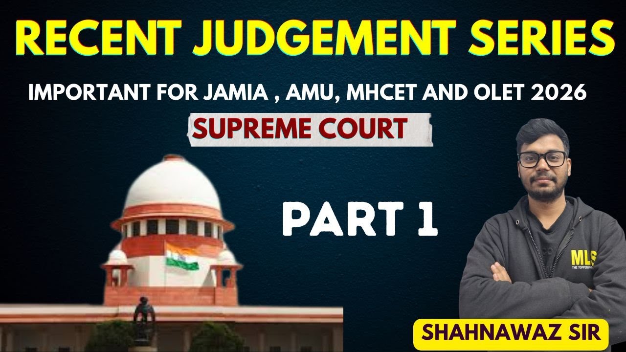 Recent Supreme Court Judgement Series | Shahnawaz Sohail Sir | JAMIA AMU BALLB MHCET OLET 2026