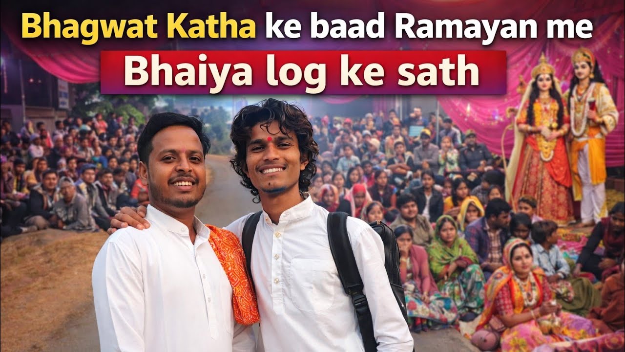 Bhagwat Katha ke baad Ramayan me bhaiyaa log ke sath 😍..??