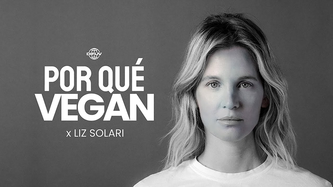 POR QUE VEGAN X LIZ SOLARI