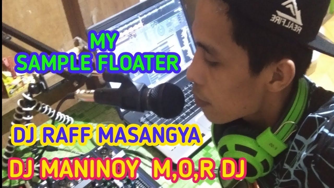 DJ RAFF MASANGYA | DJ MANINOY M.O.R DJs.SAMPLE FLOATERS PACK FREE DOWNLOAD.+ MY FLOATERS SAMPLE