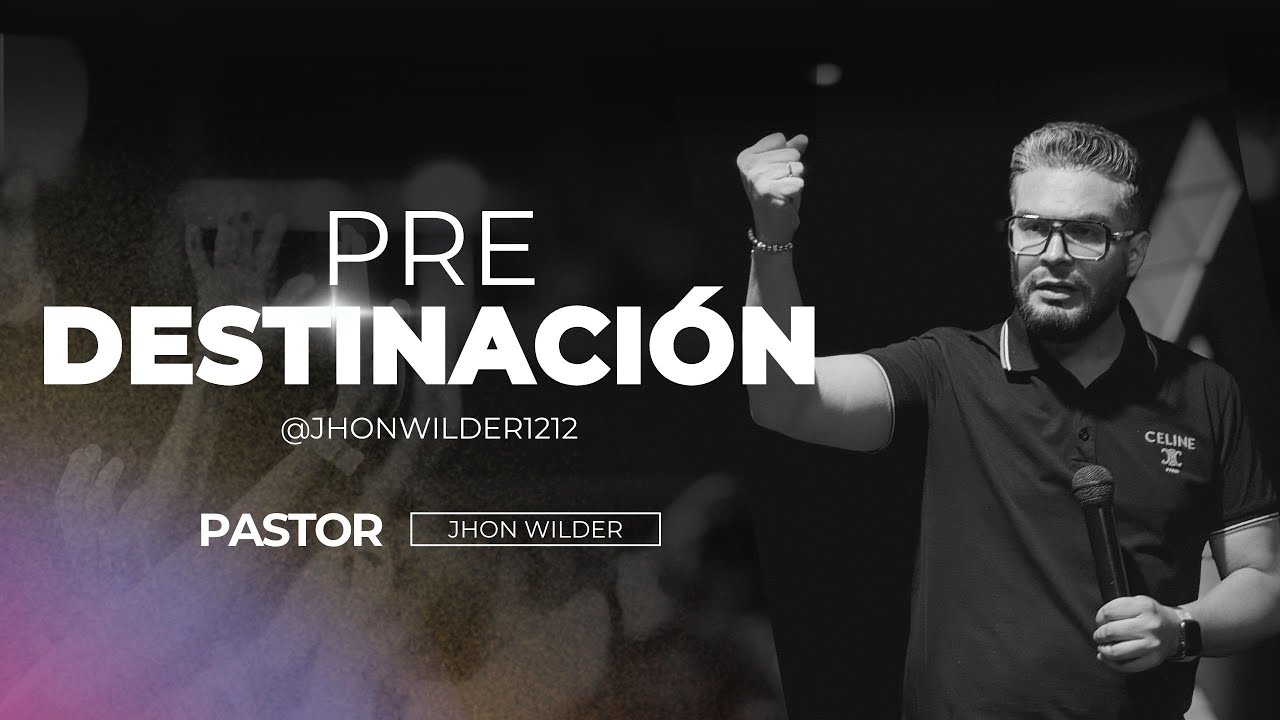 PREDESTINACION - Jhon Wilder