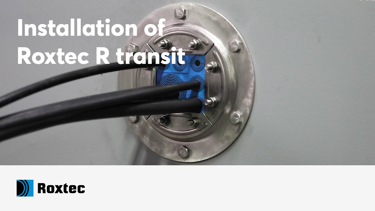 Installation of a Roxtec R transit