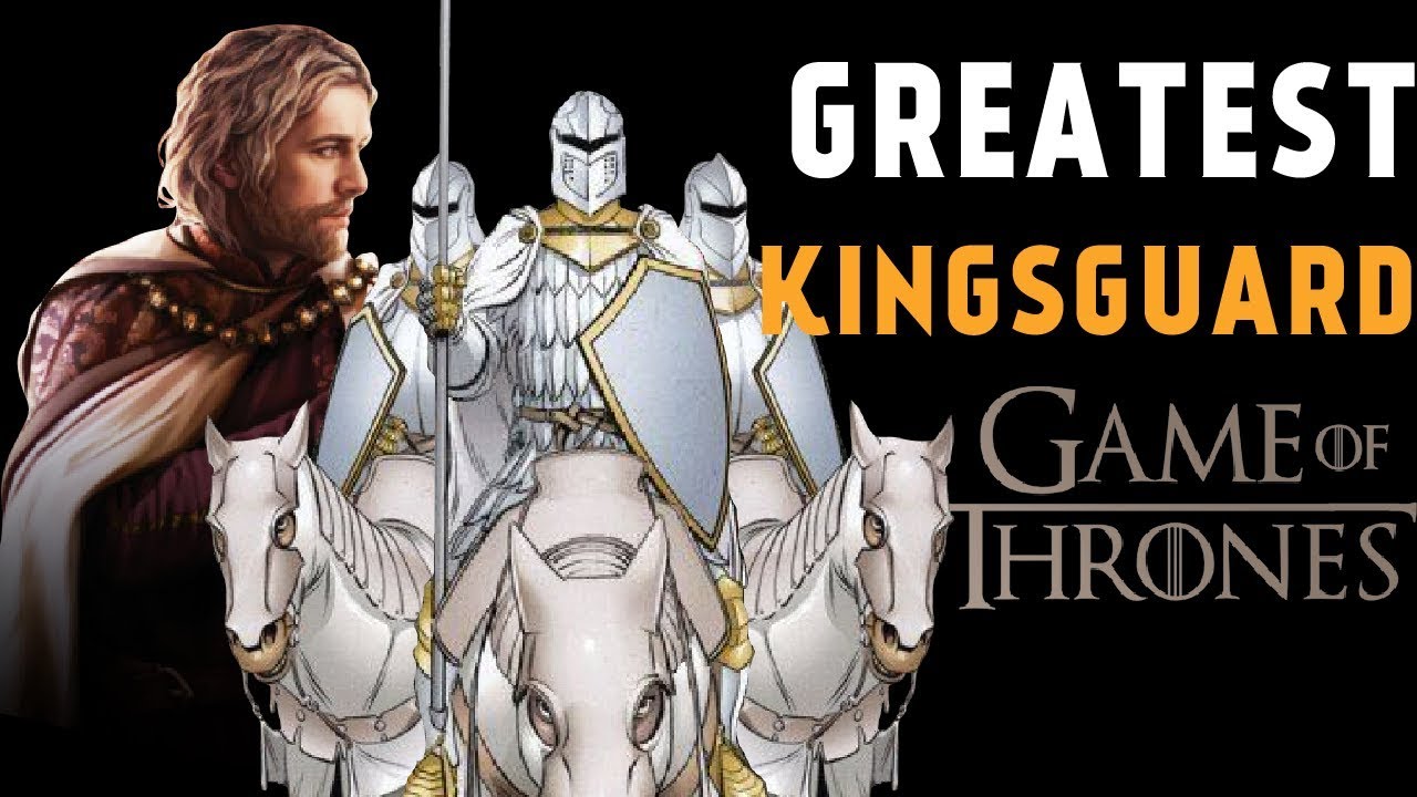 The Greatest Kingsguard (Game of Thrones Lore)