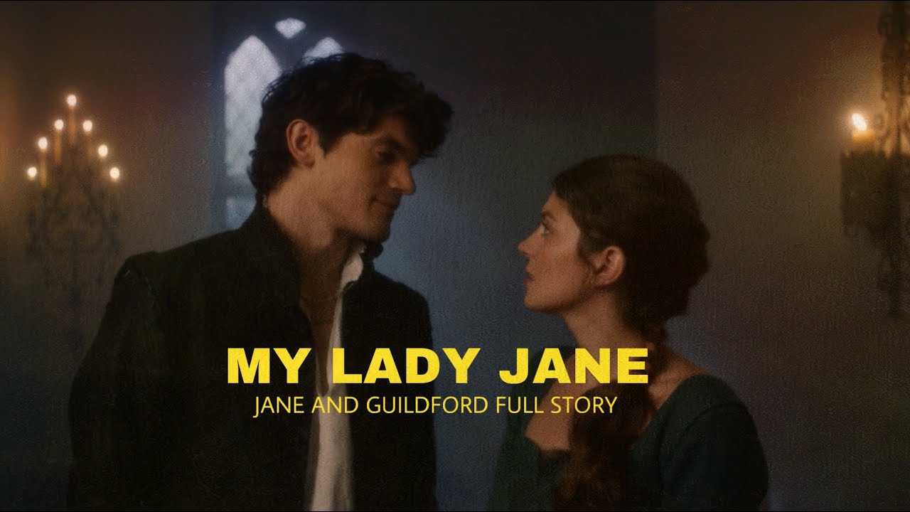 My Lady Jane | Full Story Edit: Jane and Guildford's Epic Romance