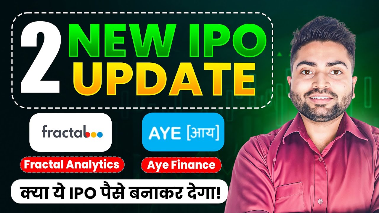 Aye Finance IPO & Fractal Analytics IPO Coming Soon | Date, Details & Update