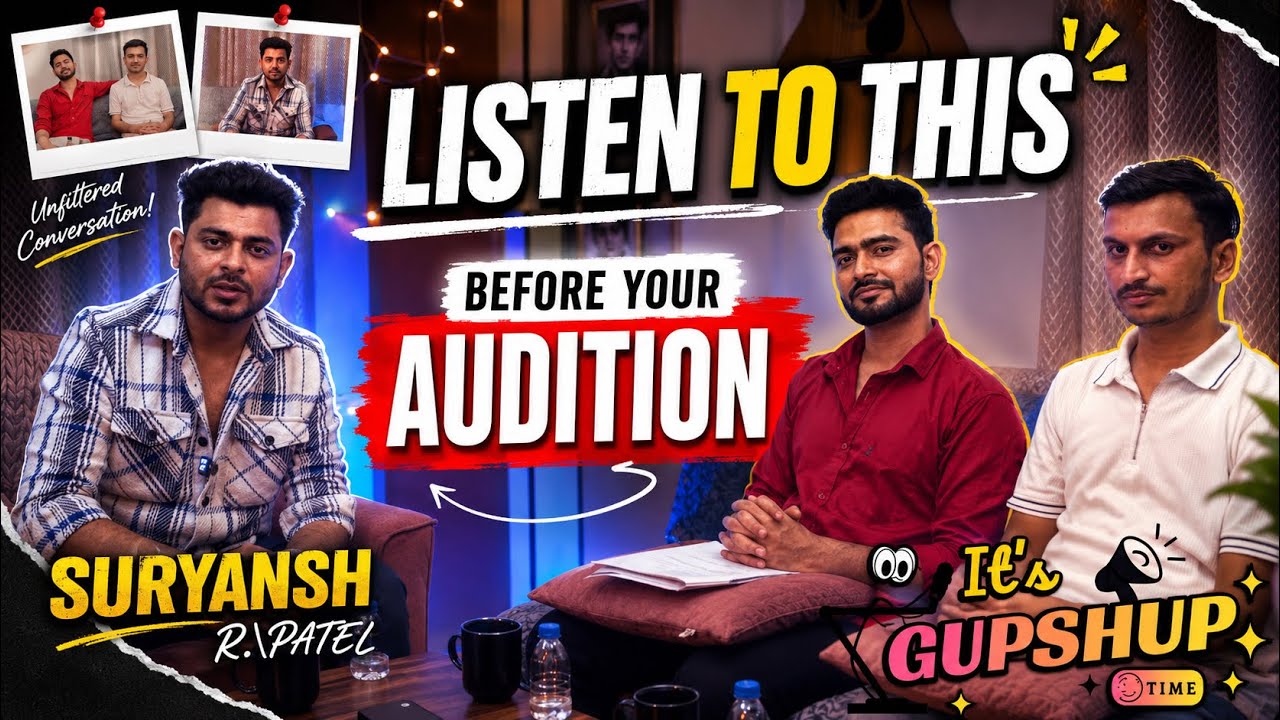 Listen to this before the audition! Reality? Bollywood? By Suryans Tripathi, Host Chirag & Animesh