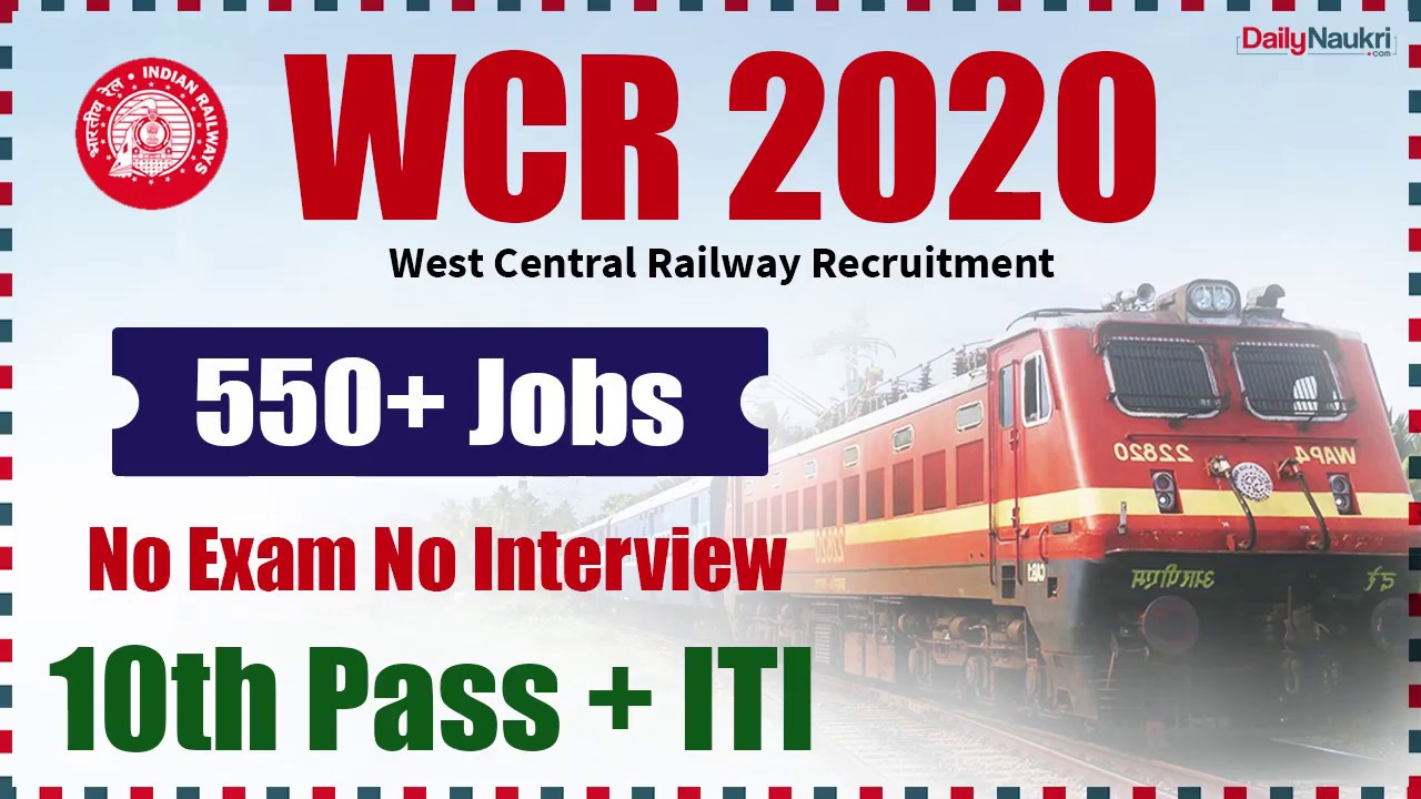 West Central Railway Recruitment 2020 - 570 WCR Apprentice Vacancy | 10th/ ITI Job | Railway Bharti