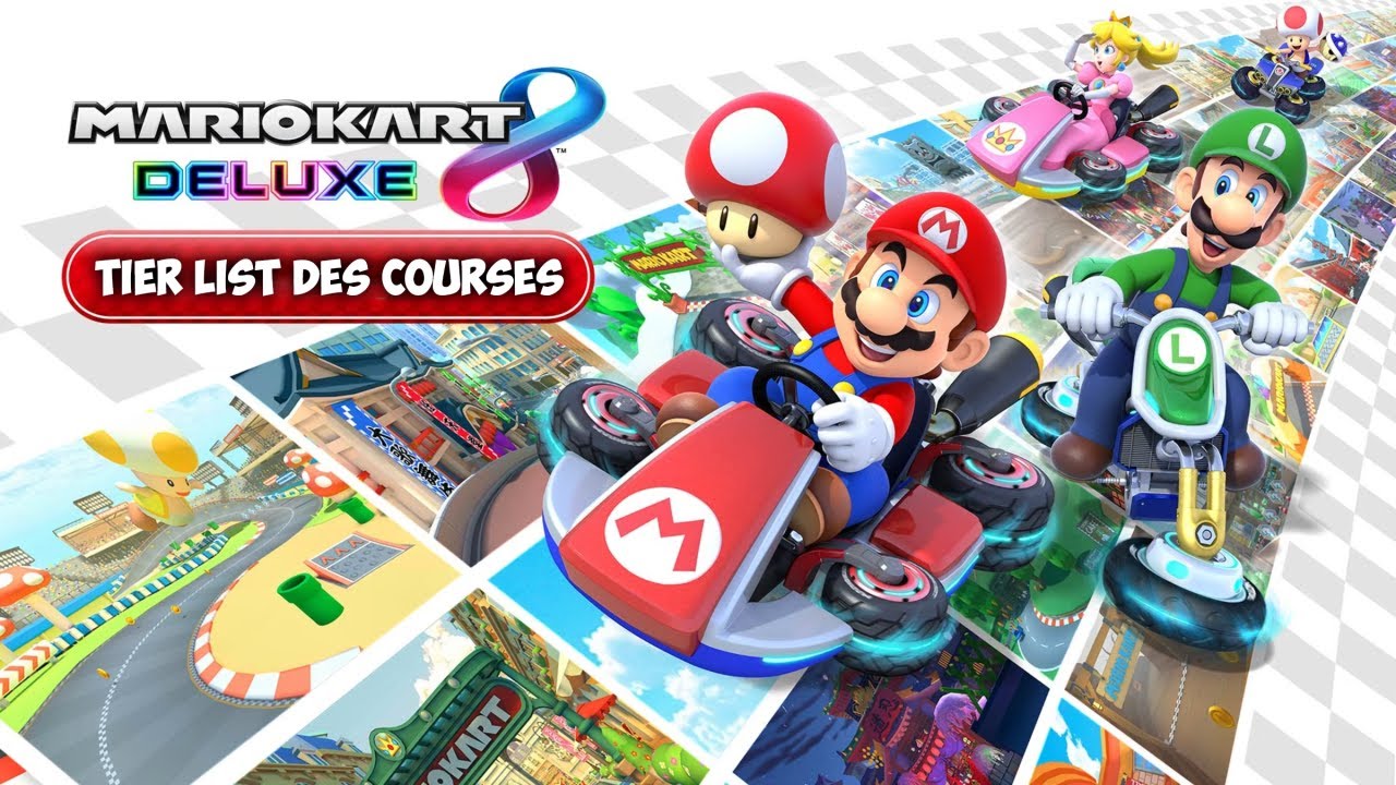 Tier List Circuits de Mario Kart 8 Deluxe (+ découverte de la vague 6)