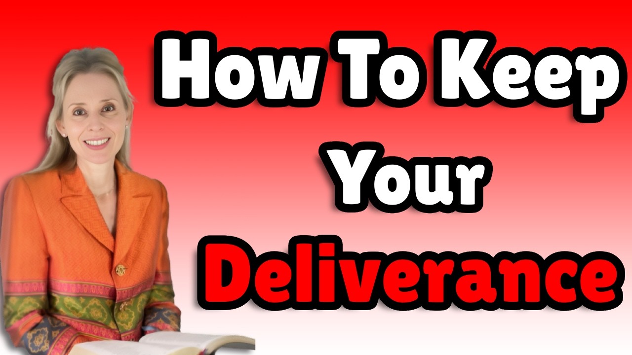 How To Keep Your Deliverance