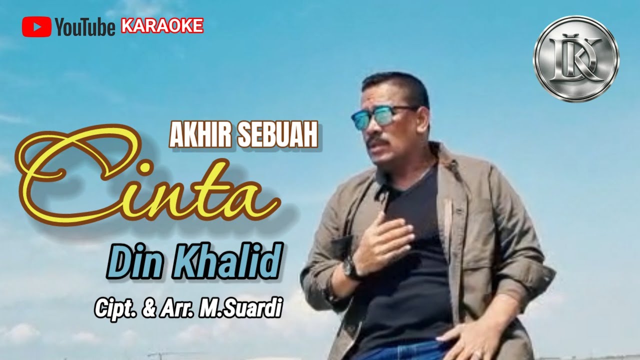 Karaoke Akhir Sebuah Cinta - Din Khalid | Cipt.M.Suardi