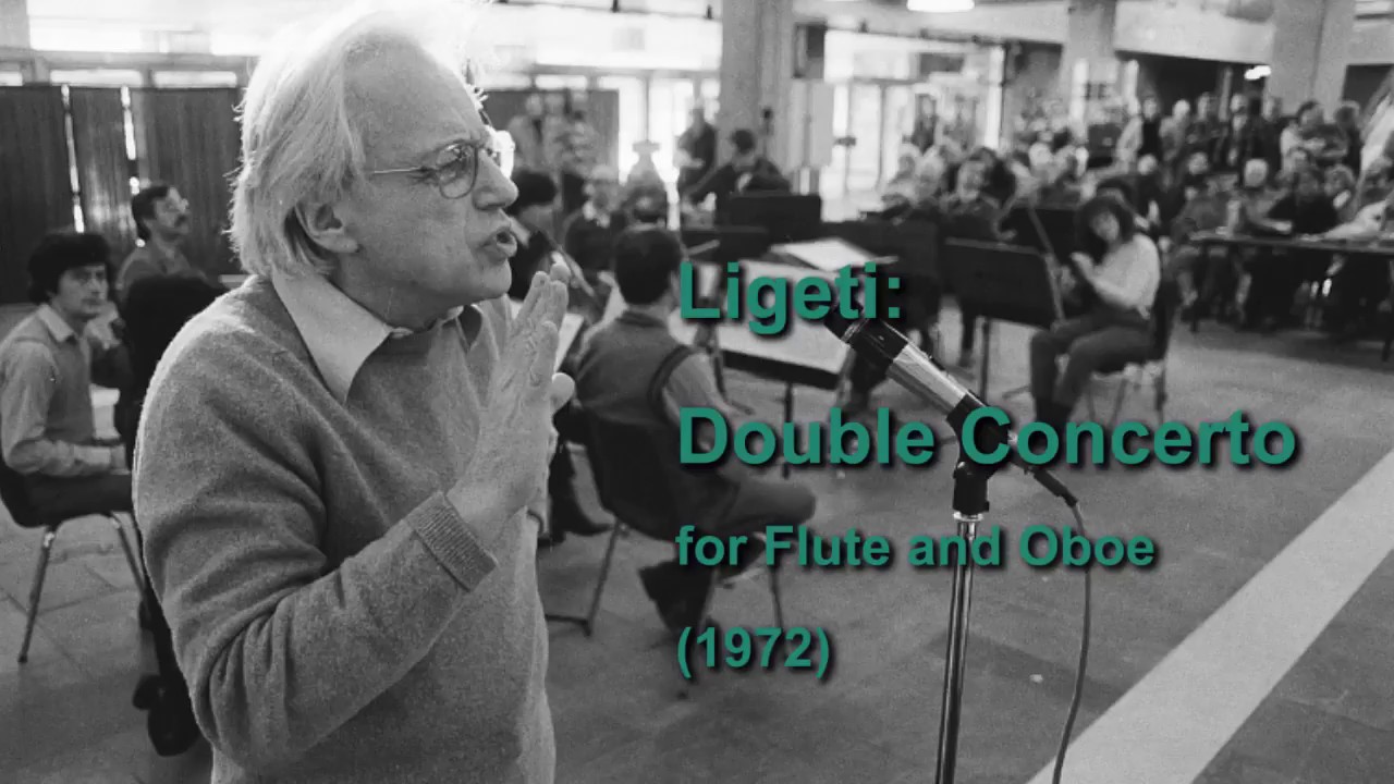 Ligeti: Double Concerto for Flute and Oboe