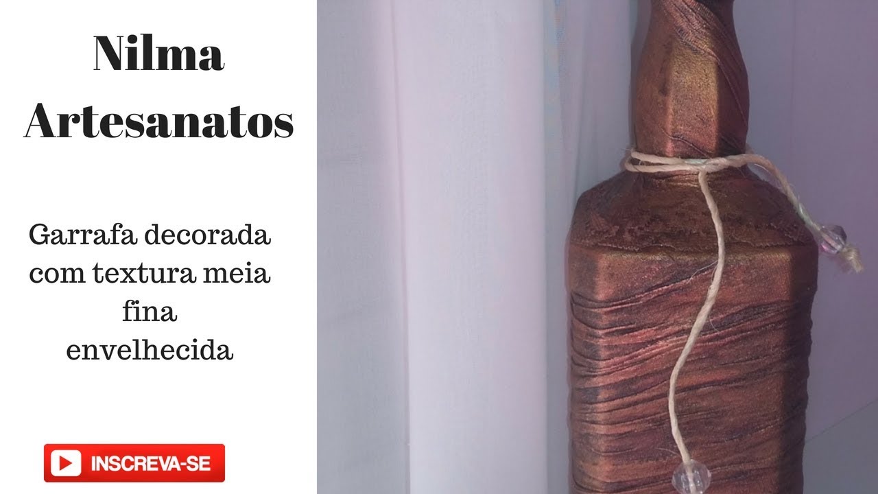 Garrafa de vidro decorada  -  textura com meia fina