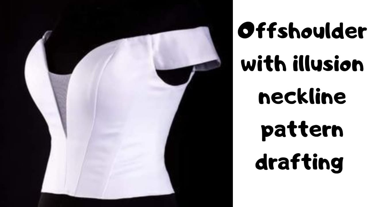 How to draft Off Shoulder blouse Pattern | with an Illusion Neckline | Pattern Drafting Tutorial