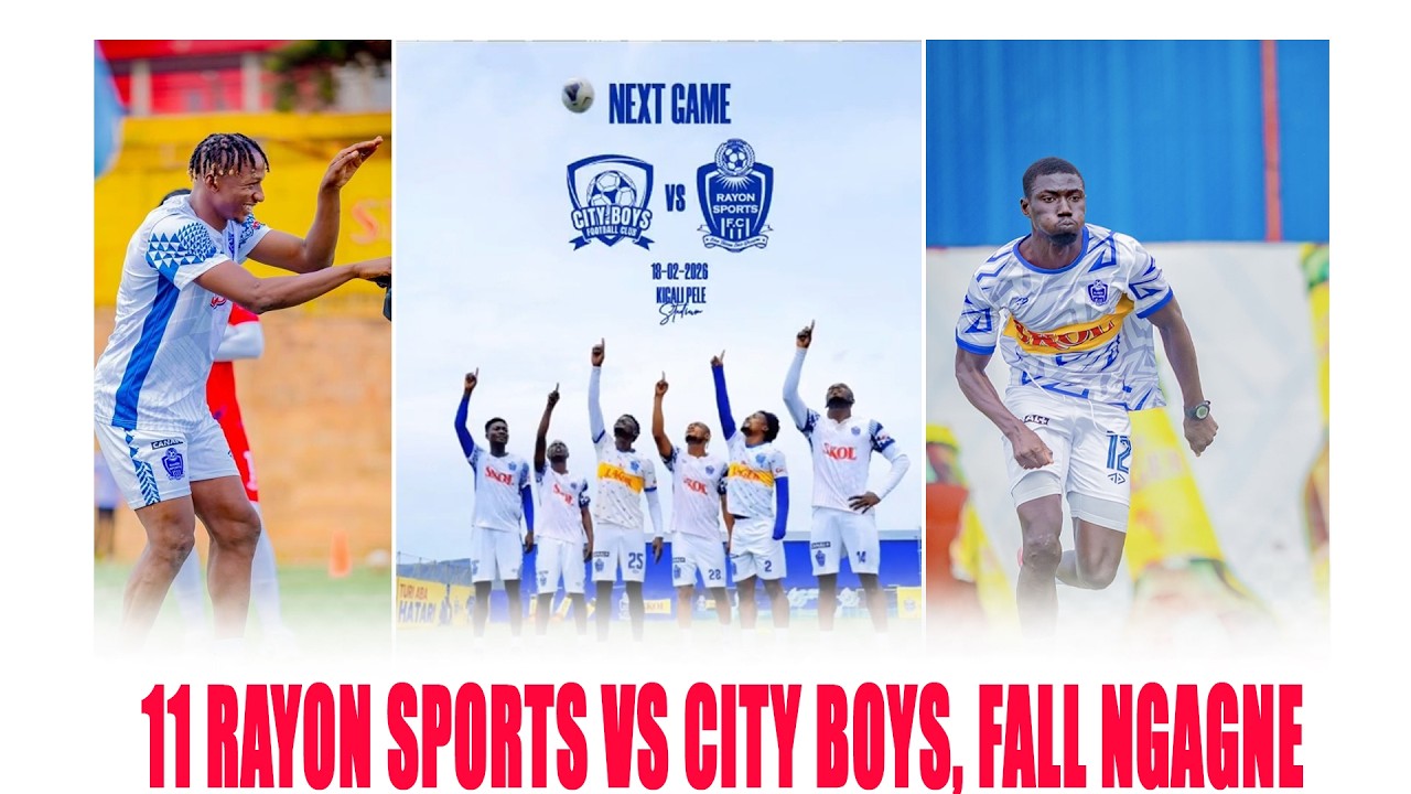 FALL NGAGNE, TONN KITOGA NA RICHARD! 11 RAYON SPORTS IZANA KURI CITY BOYS BAMENYEKANYE