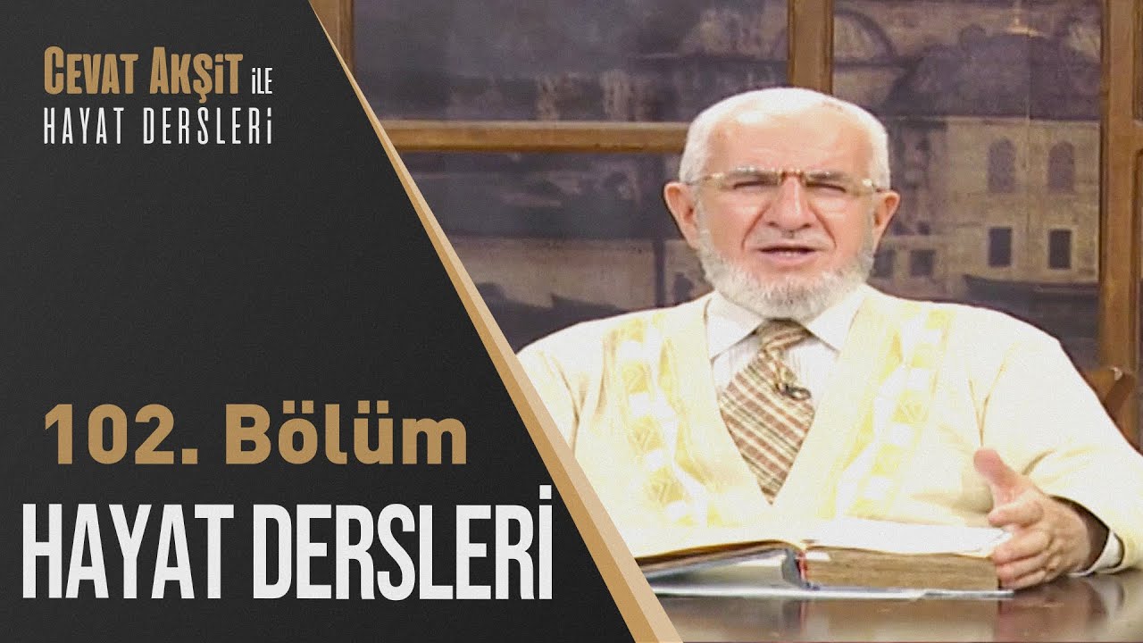 Sadece Allah'tan Medet Umacaksın... | Cevat Akşit İle Hayat Dersleri 102. Bölüm