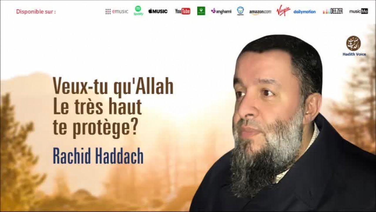 Veux-tu Qu'Allah Le Très Haut Te Protège? - Rachid Haddach