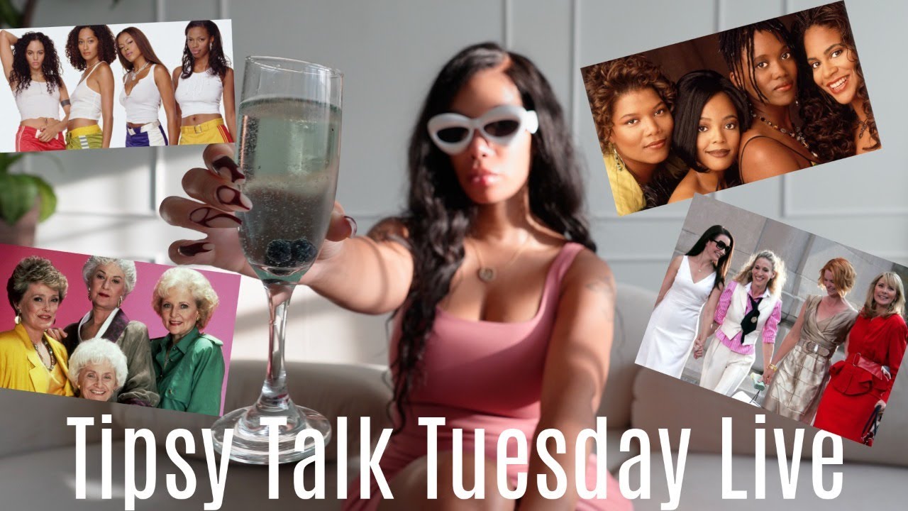 Tipsy Talk Tuesdays Live! | What Kind Of Friend Are You?