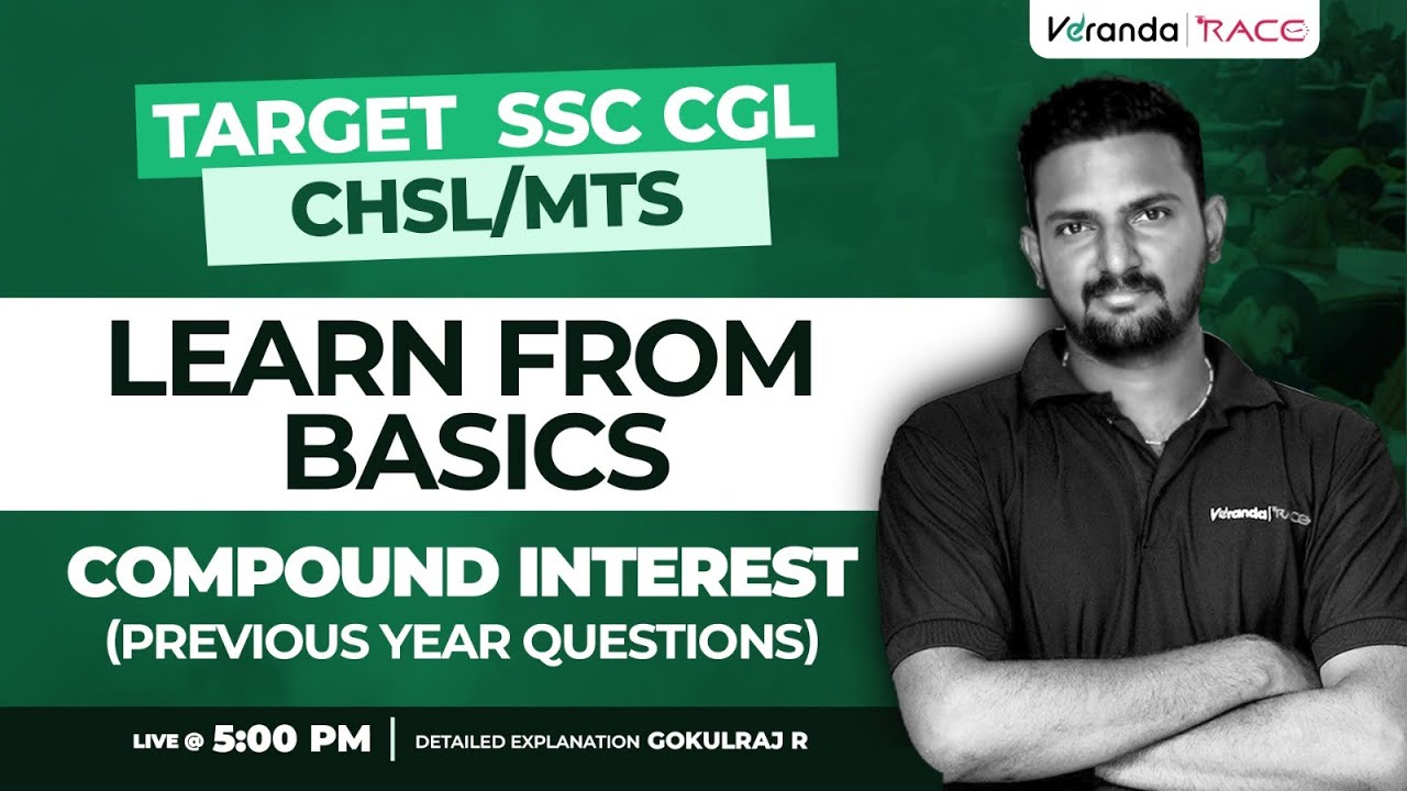 TARGET SSC CGL CHSL & MTS 2025 | LEARN FORM BASICS | COMPOUND INTEREST | BY GOKUL