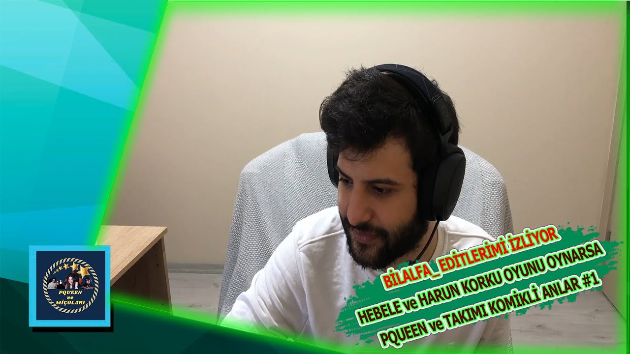 BİLALFA - EDİTLERİMİ İZLİYOR! (HEBELE ve HARUN KORKU OYUNU OYNARSA - PQUEEN ve TAKIMI KOMİKLİ ANLAR)