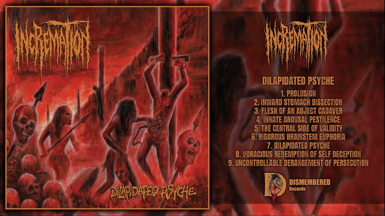 INCREMATION - DILAPIDATED PSYCHE [FULL-LENGTH] (BLASTING BRUTAL DEATH METAL - 2022)