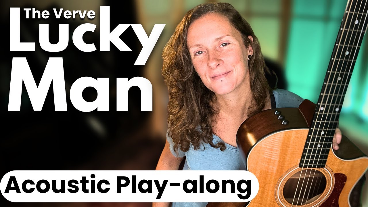 Lucky Man Acoustic Guitar Play-Along | THE VERVE Guitar Lesson Companion