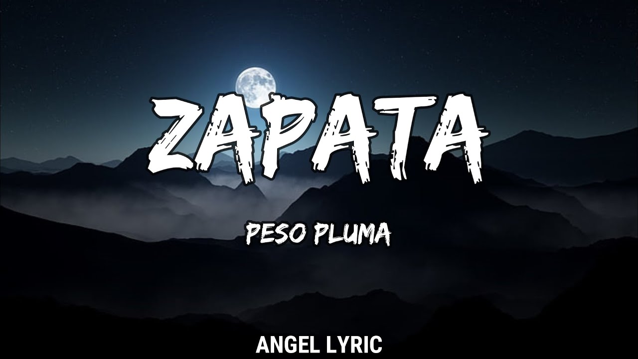Peso Pluma - Zapata (LETRA)