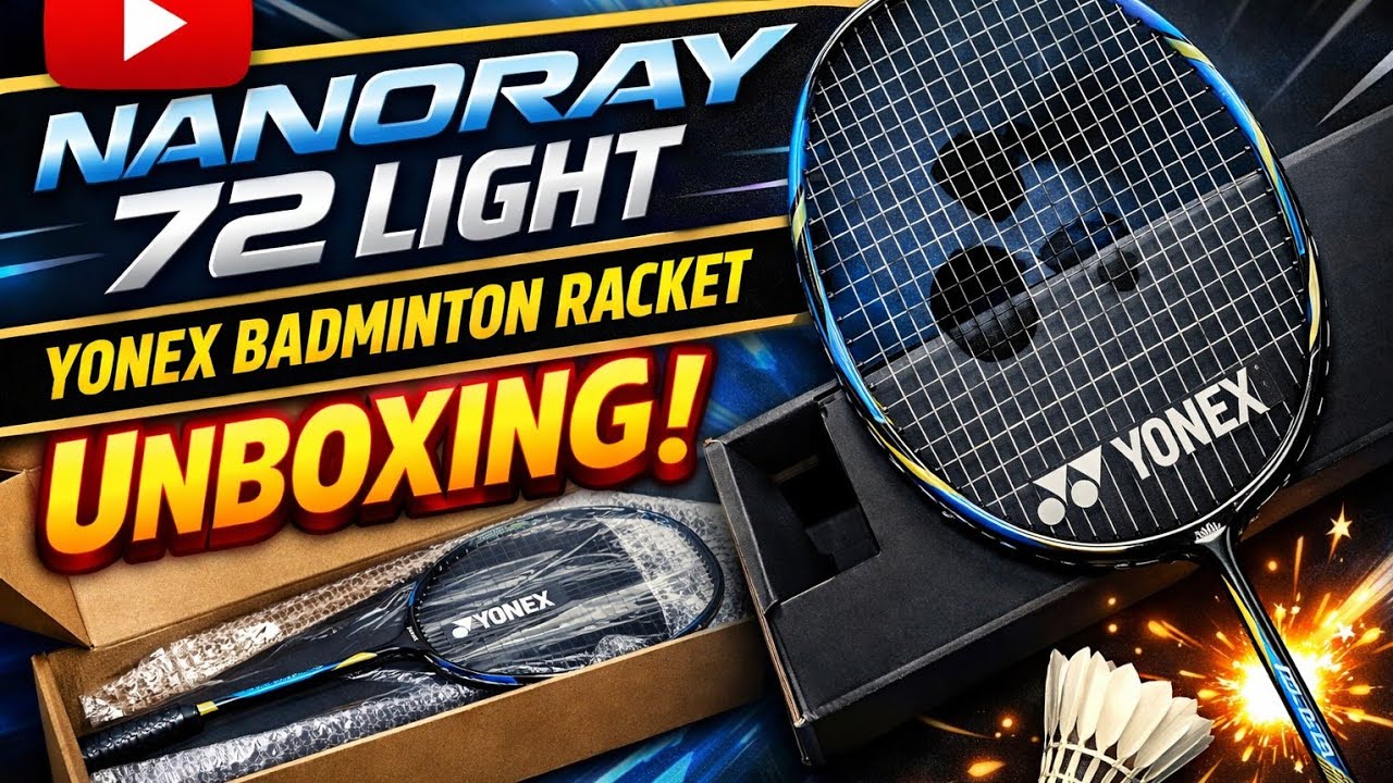 Nanoray 72 Light Yonex Racket Unboxing 🔥 2026 (Vlog-462) | 