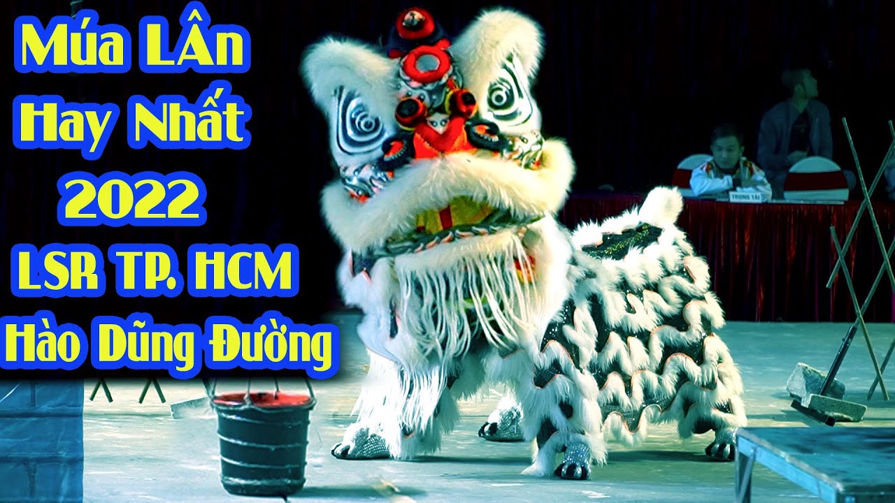 Múa Lân Hay Nhất 2022 / LSR Hào Dũng Đường hạng nhất Múa Lân Địa Bửu thi Giải Lân Sư Rồng toàn quốc