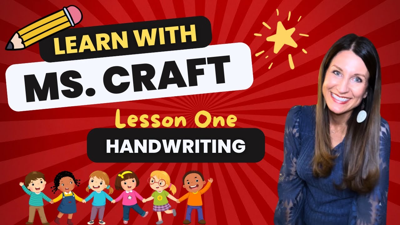 Learn with Ms. Craft • Lesson 1 • Handwriting