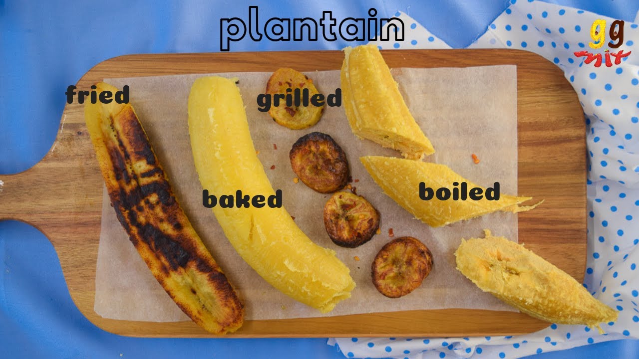 How To Cook Plantain 4 Ways -  Bake Boil Grill & Fry | ggmix