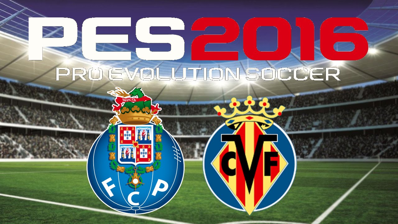 PES 2016 - FC PORTO v VILLARREAL CF - FRIENDLY MATCH