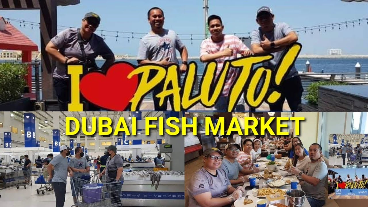 Dubai Fish Market Paluto Restaurant with Friends
