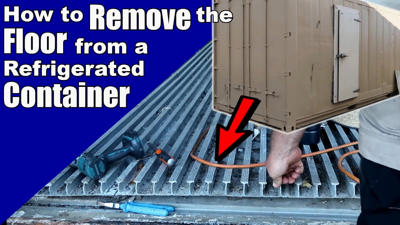How to Remove the Floor from a Refrigerated Container